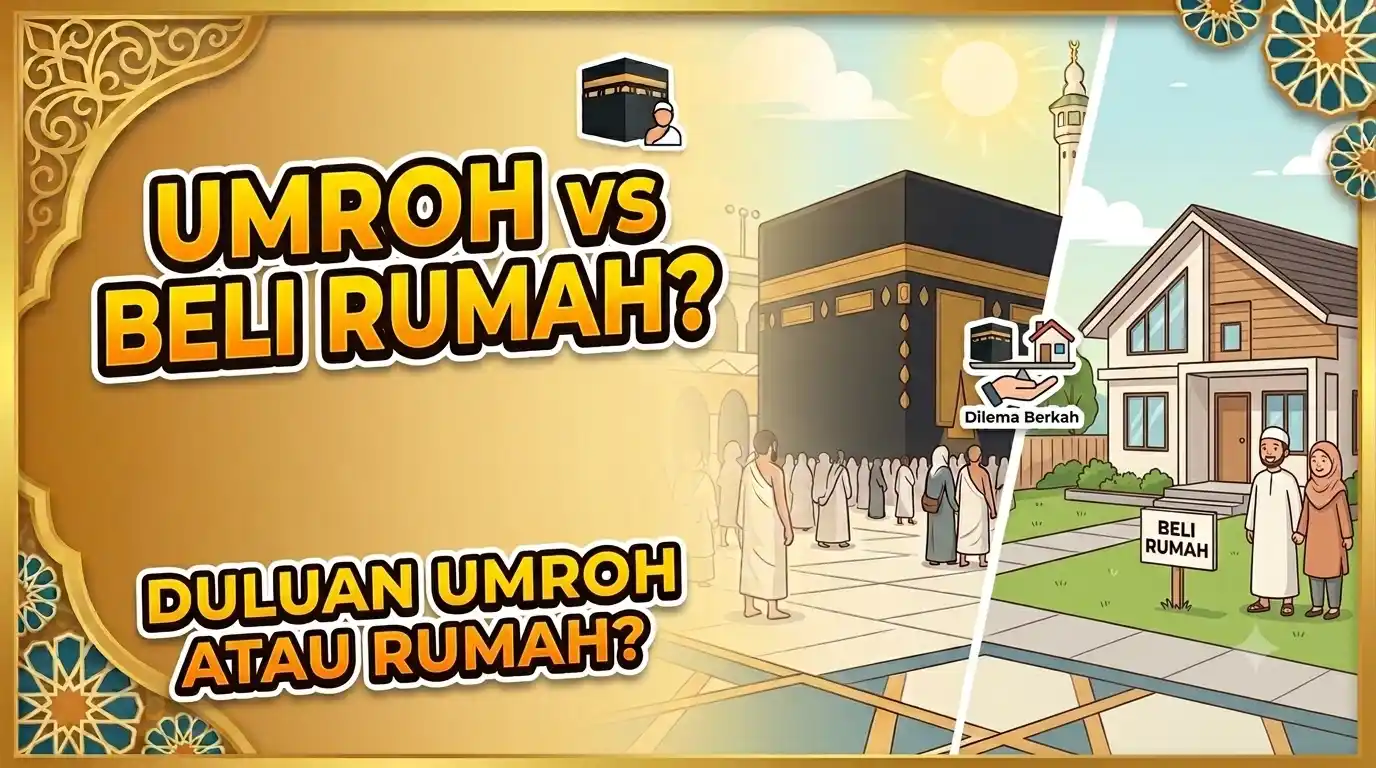 umroh vs beli rumah